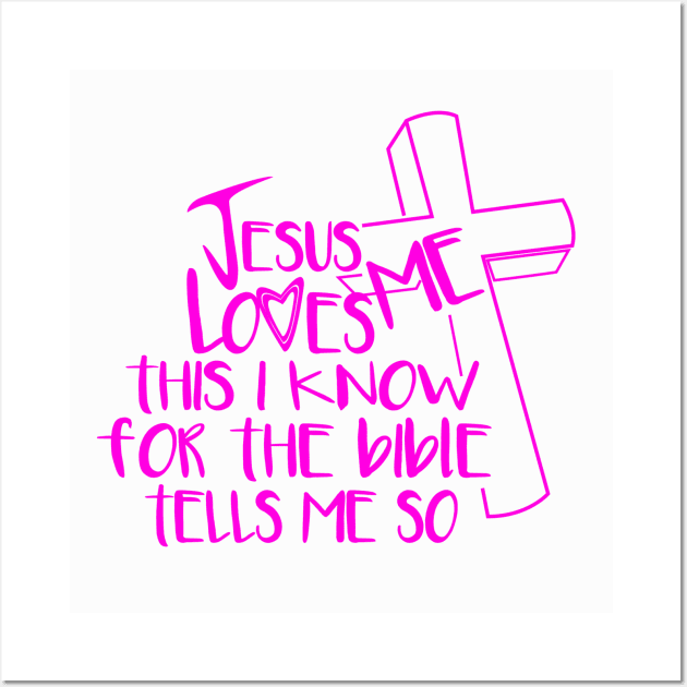 Jesus Loves Me This I Know Wall Art by digitaldoodlers